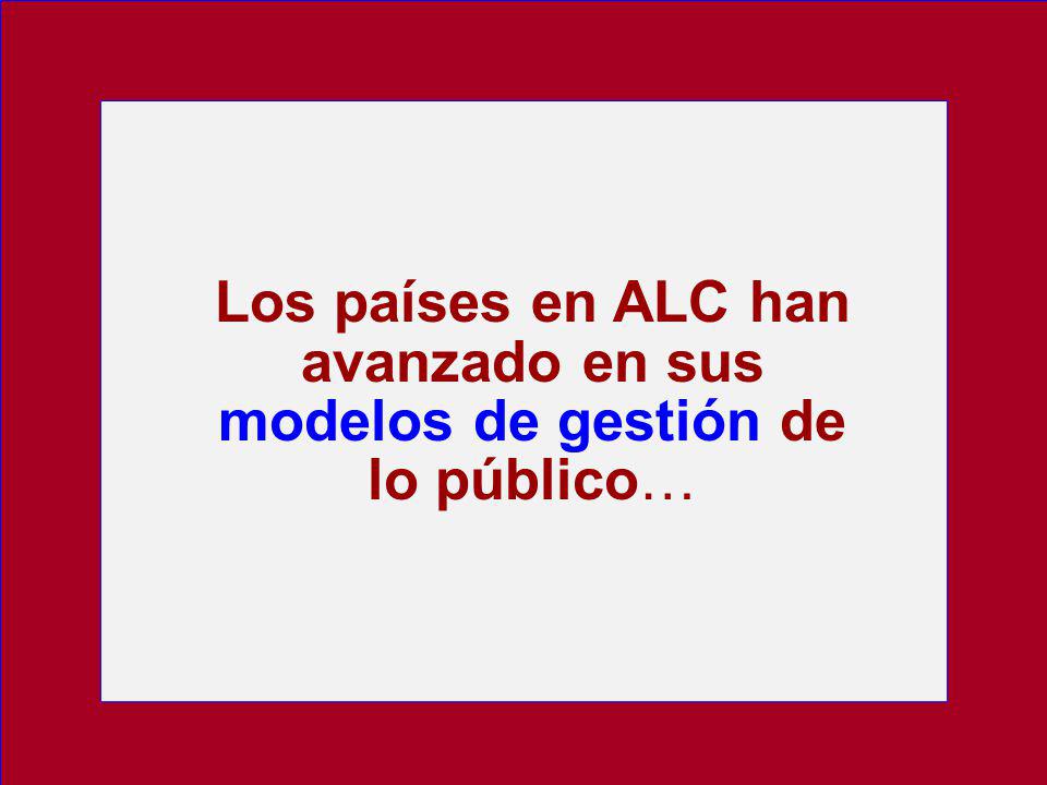 Los países en ALC han avanzado en sus modelos de gestión de lo público…