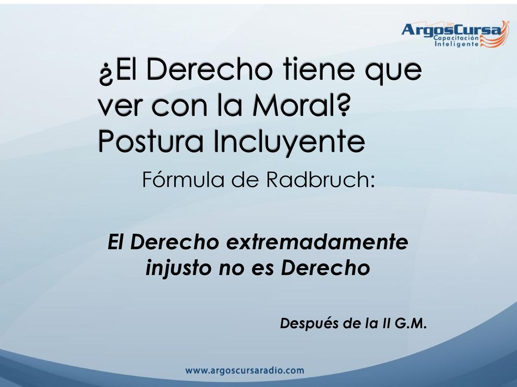 ¿El Derecho tiene que ver con la Moral Postura Incluyente