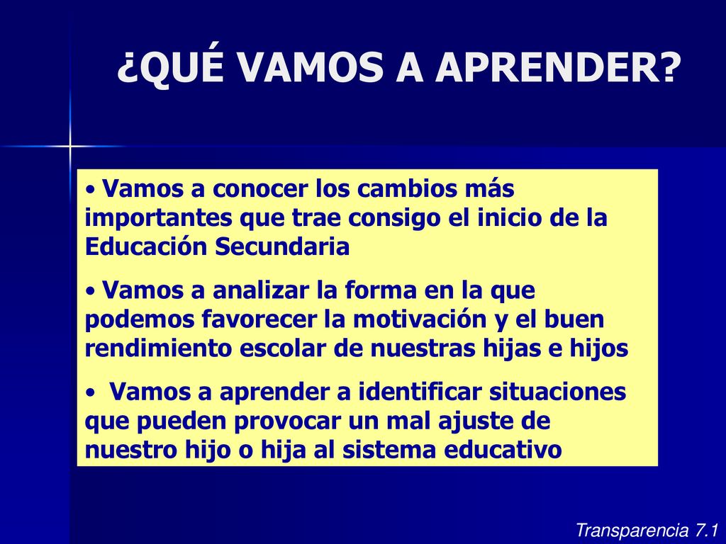 ¿QUÉ VAMOS A APRENDER Vamos a conocer los cambios más importantes que trae consigo el inicio de la Educación Secundaria.