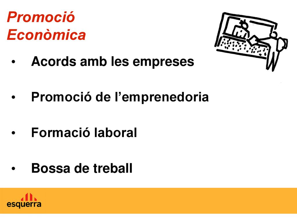 Promoció Econòmica Acords amb les empreses Promoció de l’emprenedoria