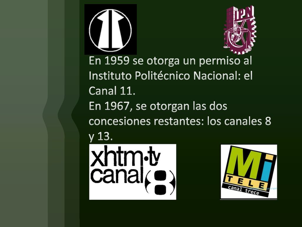 En 1959 se otorga un permiso al Instituto Politécnico Nacional: el Canal 11.