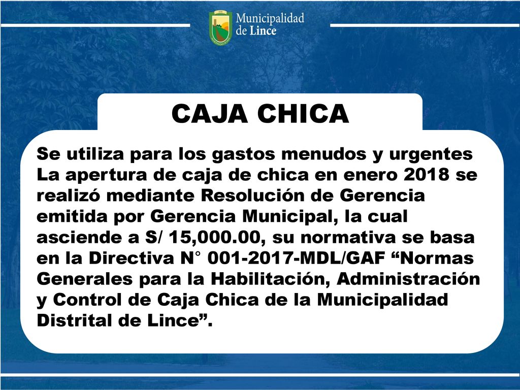 CAJA CHICA Se utiliza para los gastos menudos y urgentes