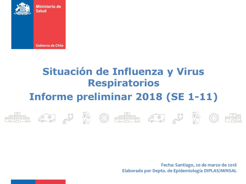 Situación de Influenza y Virus Respiratorios Informe preliminar 2018 (SE 1-11)