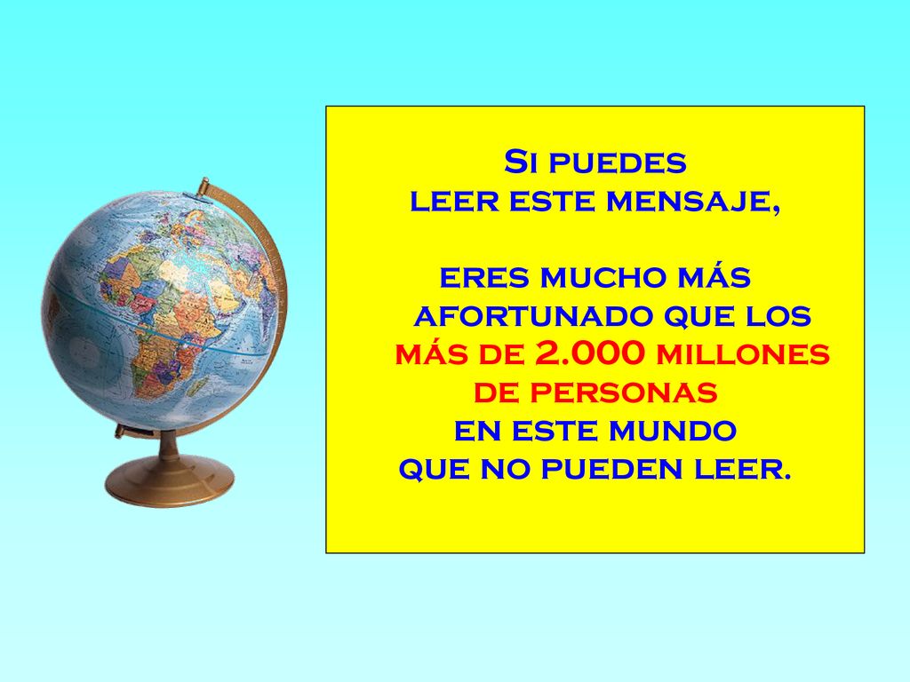 eres mucho más afortunado que los más de millones