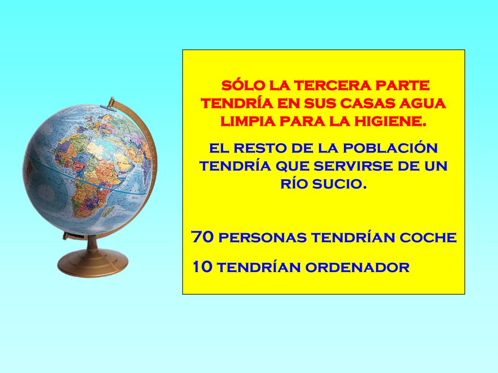 el resto de la población tendría que servirse de un río sucio.