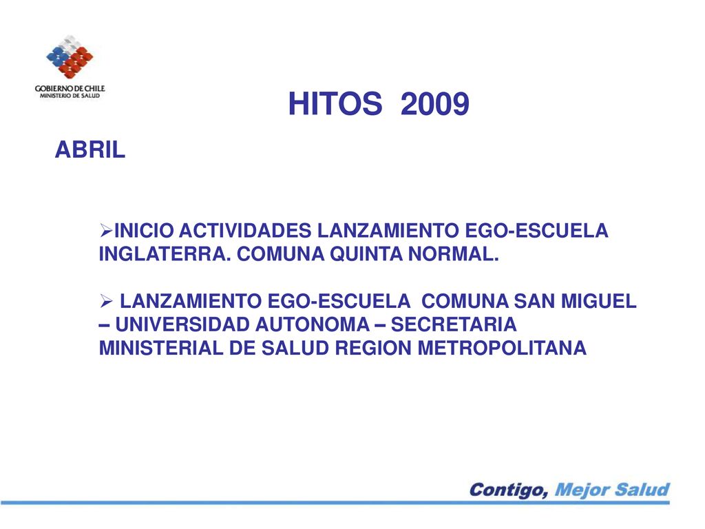 HITOS 2009 ABRIL. INICIO ACTIVIDADES LANZAMIENTO EGO-ESCUELA INGLATERRA. COMUNA QUINTA NORMAL.