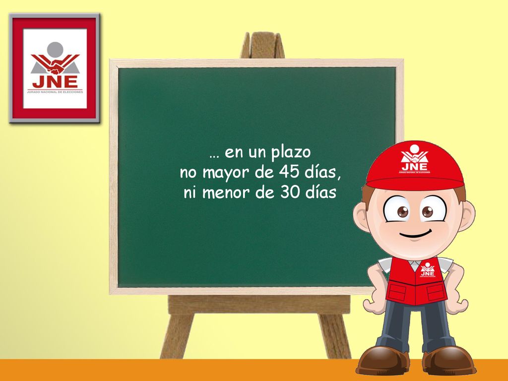 … en un plazo no mayor de 45 días, ni menor de 30 días