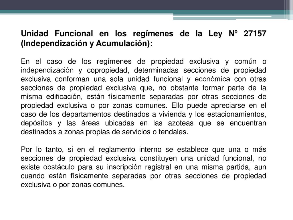 Unidad Funcional en los regímenes de la Ley Nº (Independización y Acumulación):