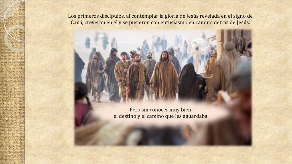 Pero sin conocer muy bien el destino y el camino que les aguardaba.