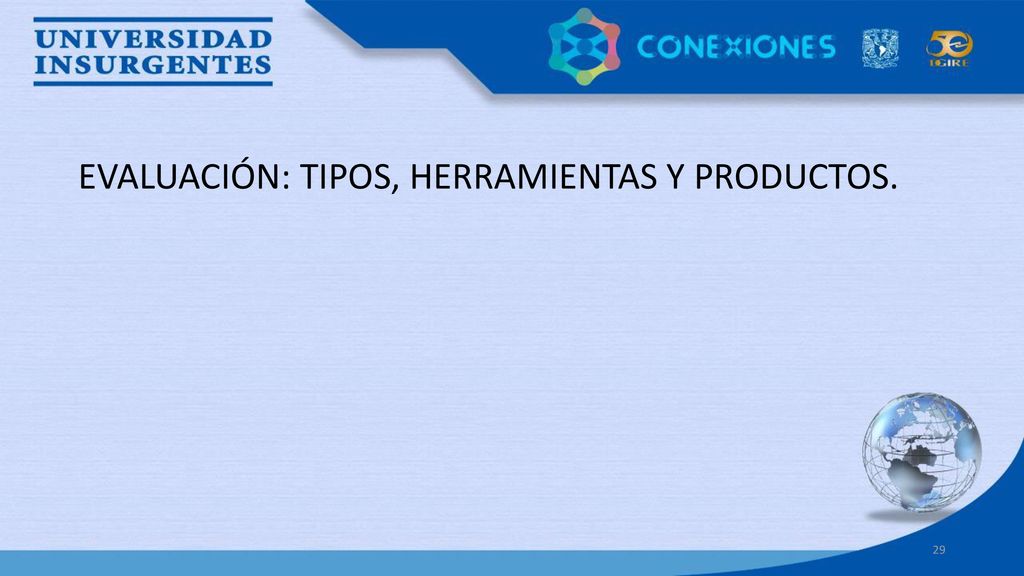 EVALUACIÓN: TIPOS, HERRAMIENTAS Y PRODUCTOS.
