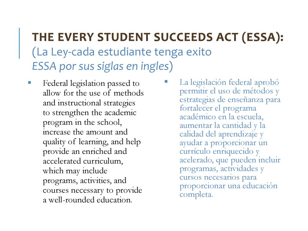 The Every Student Succeeds Act (ESSA): (La Ley-cada estudiante tenga exito