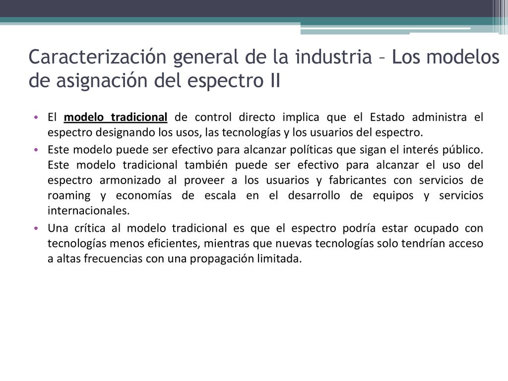 Caracterización general de la industria – Los modelos de asignación del espectro II