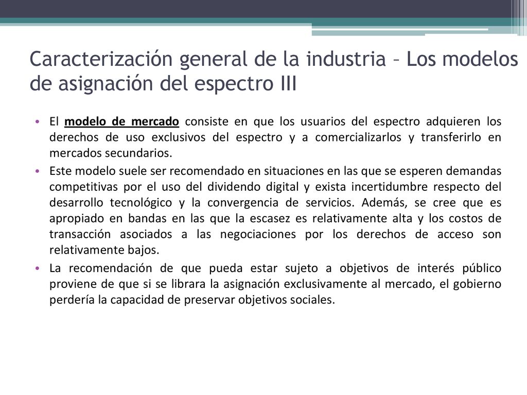 Caracterización general de la industria – Los modelos de asignación del espectro III