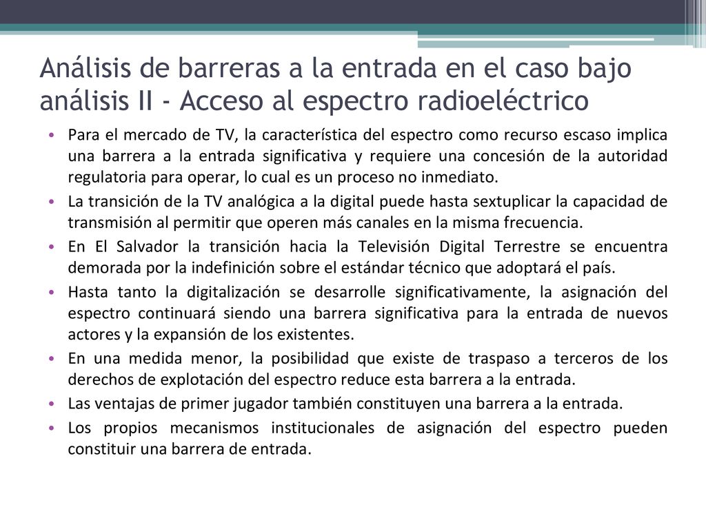 Análisis de barreras a la entrada en el caso bajo análisis II - Acceso al espectro radioeléctrico