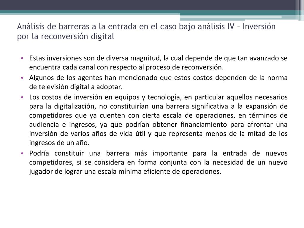 Análisis de barreras a la entrada en el caso bajo análisis IV – Inversión por la reconversión digital