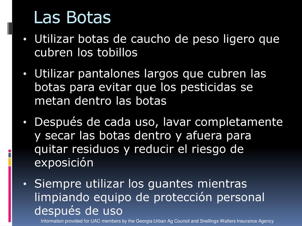 Las Botas Utilizar botas de caucho de peso ligero que cubren los tobillos.