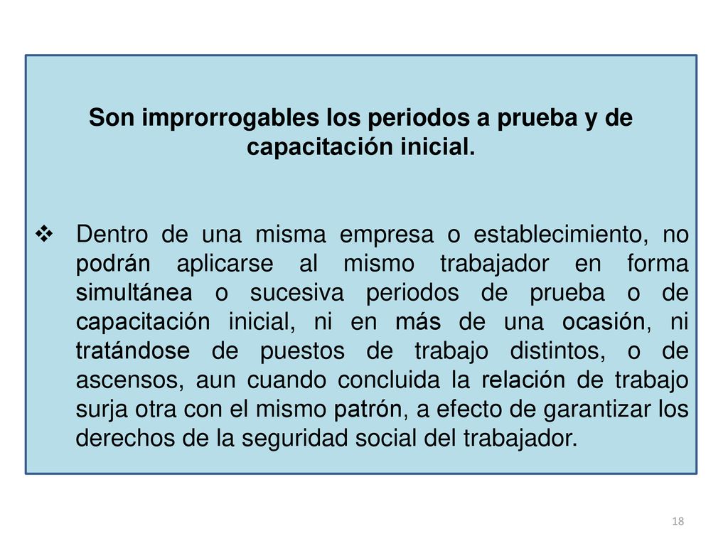 Son improrrogables los periodos a prueba y de capacitación inicial.
