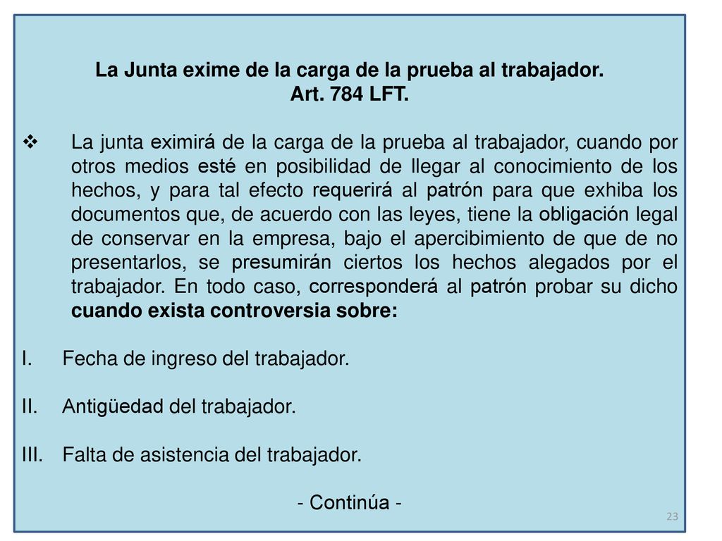 La Junta exime de la carga de la prueba al trabajador.