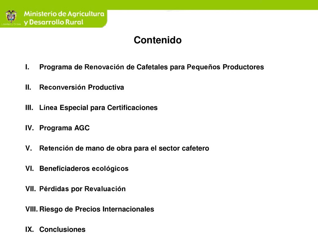 Contenido Programa de Renovación de Cafetales para Pequeños Productores. Reconversión Productiva. Línea Especial para Certificaciones.