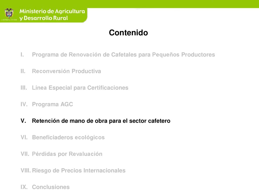 Contenido Programa de Renovación de Cafetales para Pequeños Productores. Reconversión Productiva. Línea Especial para Certificaciones.