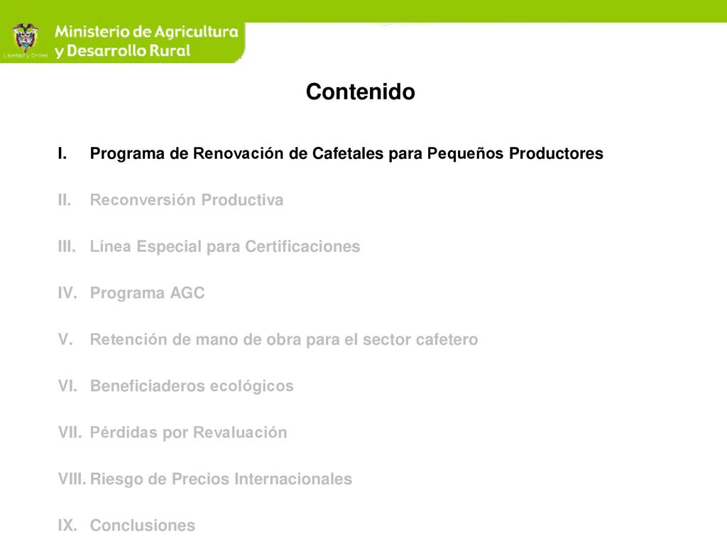 Contenido Programa de Renovación de Cafetales para Pequeños Productores. Reconversión Productiva. Línea Especial para Certificaciones.