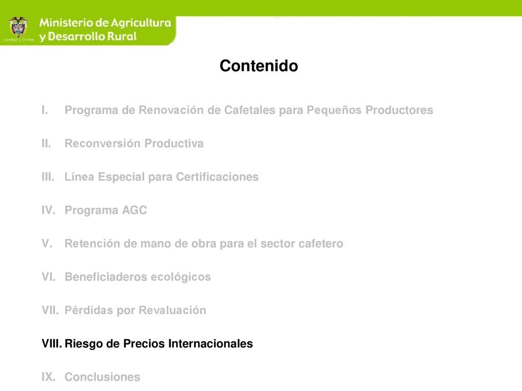 Contenido Programa de Renovación de Cafetales para Pequeños Productores. Reconversión Productiva. Línea Especial para Certificaciones.