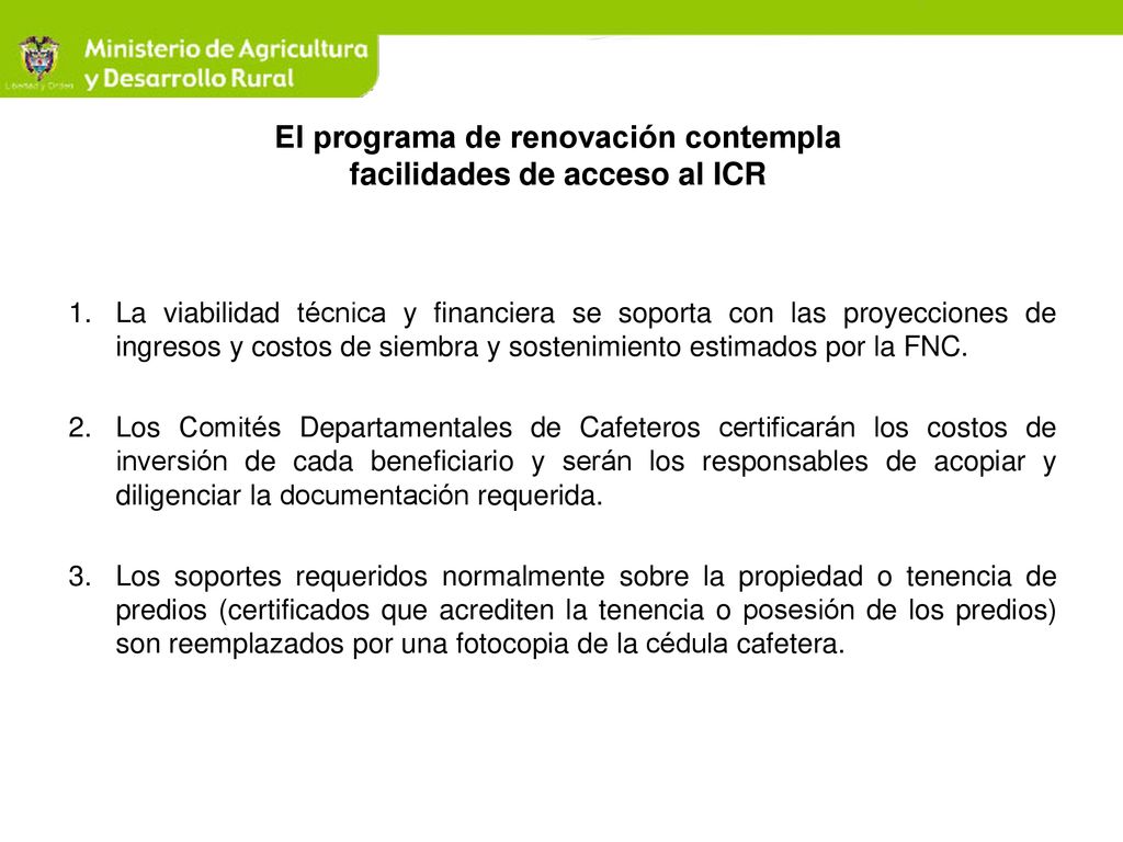 El programa de renovación contempla facilidades de acceso al ICR