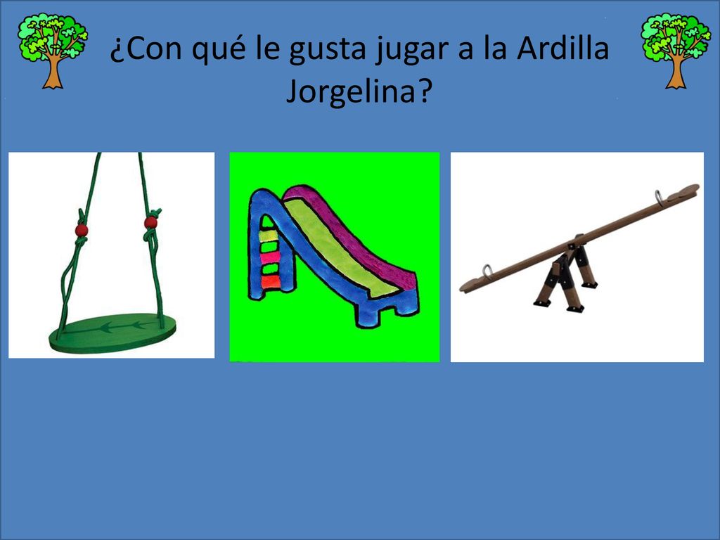 ¿Con qué le gusta jugar a la Ardilla Jorgelina