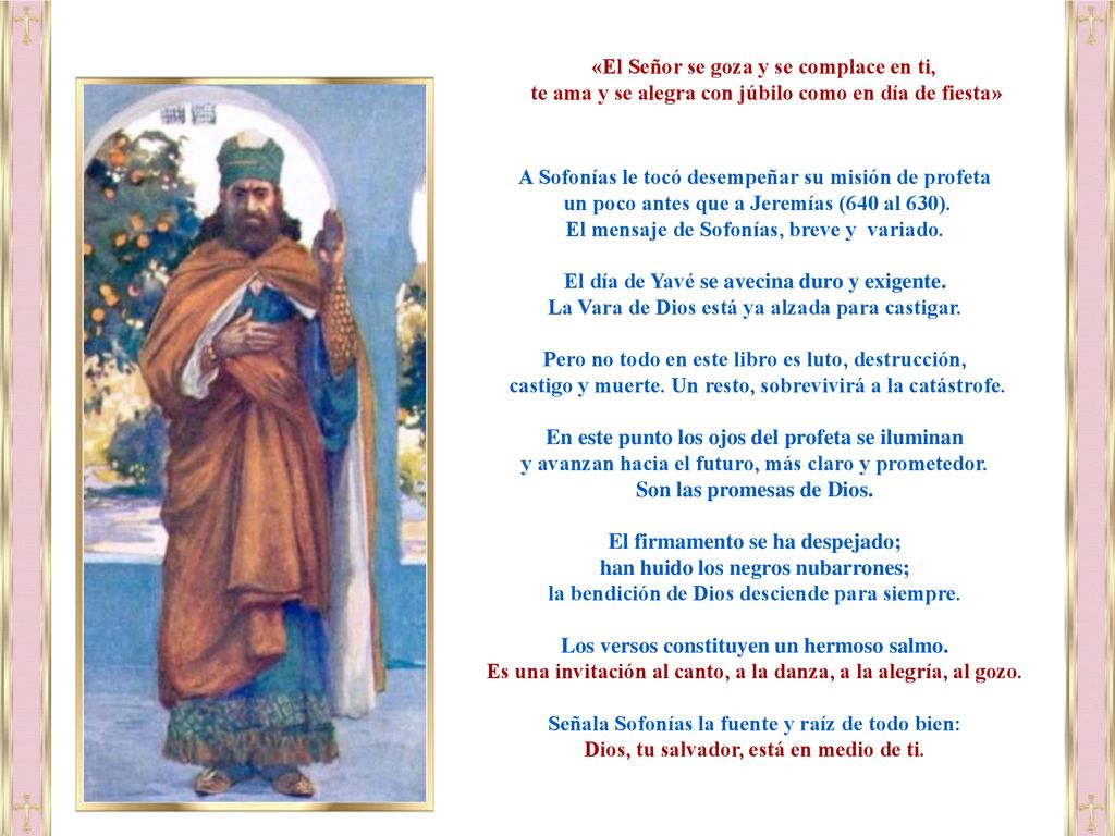 «El Señor se goza y se complace en ti,