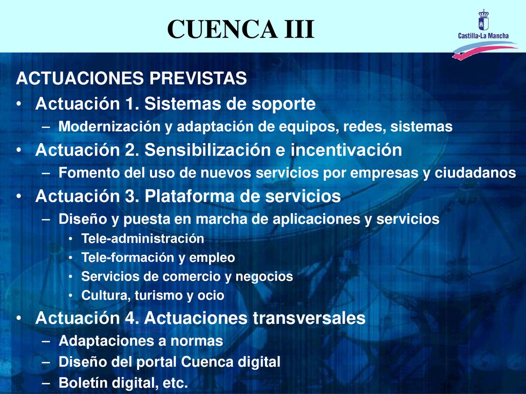 CUENCA III ACTUACIONES PREVISTAS Actuación 1. Sistemas de soporte