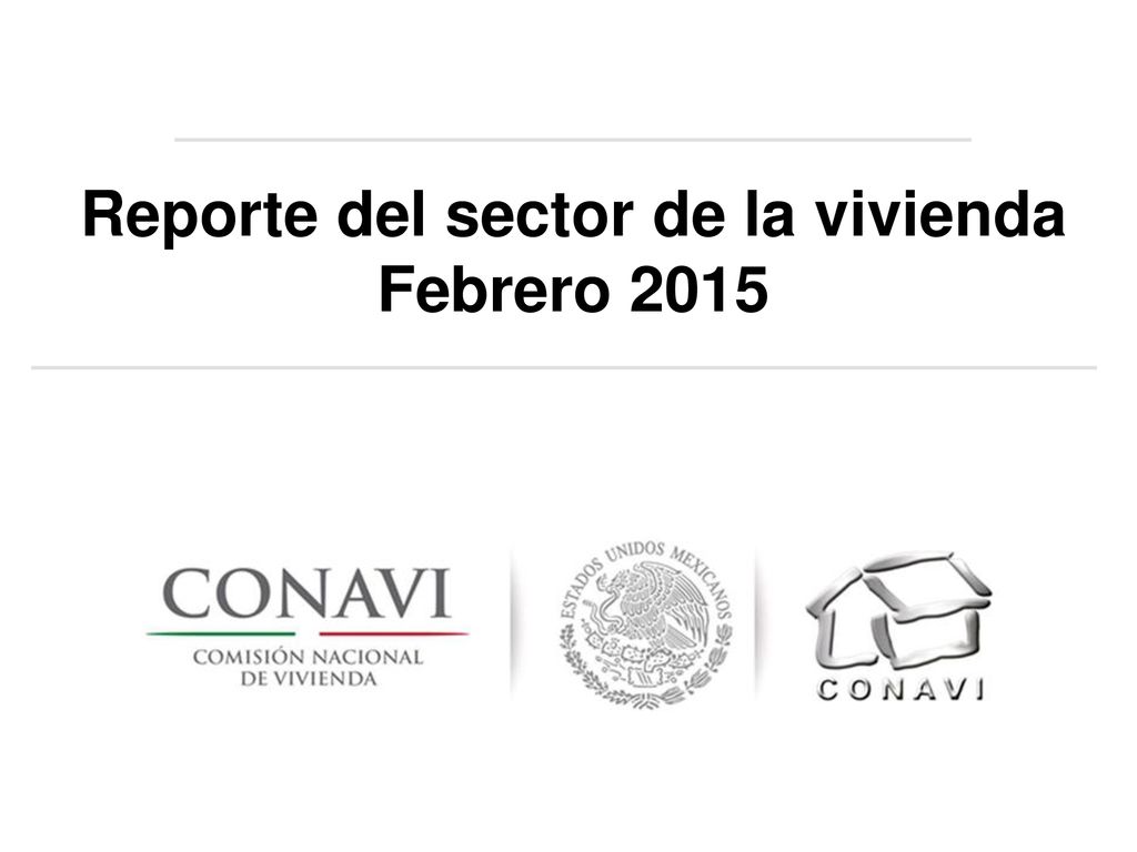 Reporte del sector de la vivienda Febrero 2015