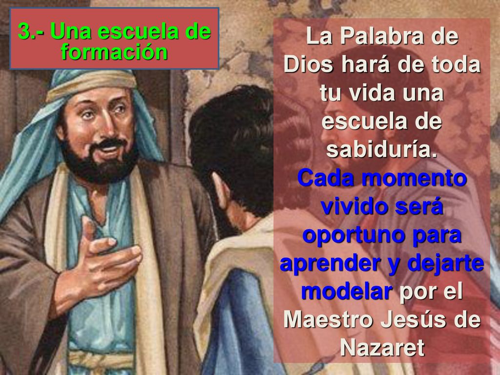 La Palabra de Dios hará de toda tu vida una escuela de sabiduría.