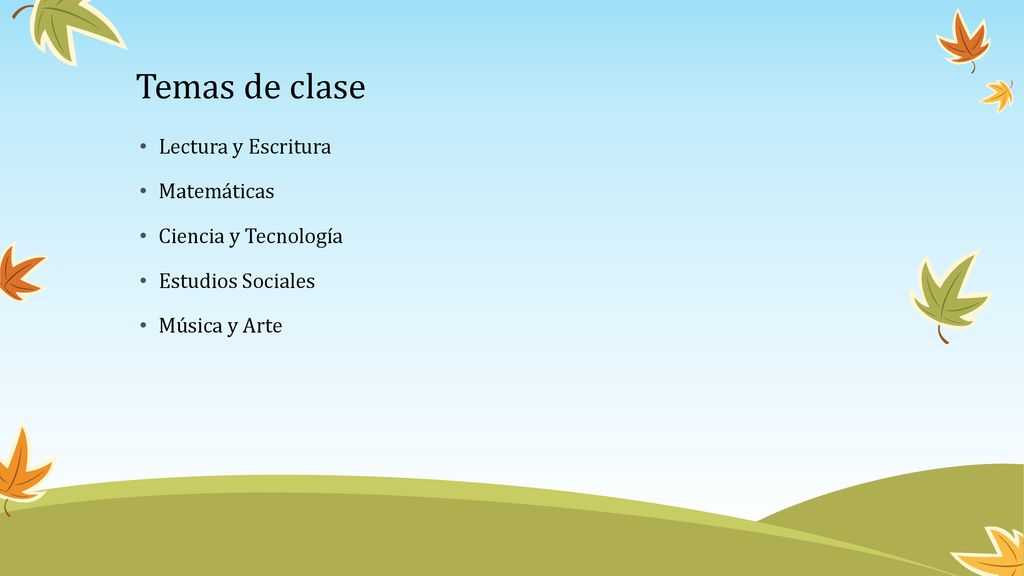 Temas de clase Lectura y Escritura Matemáticas Ciencia y Tecnología