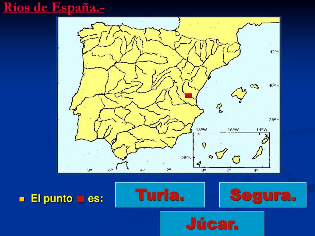 Ríos de España.- El punto . es: Turia. Segura. Júcar.