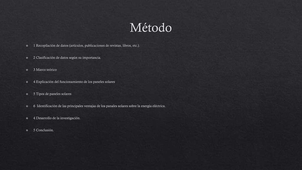 Método 1 Recopilación de datos (artículos, publicaciones de revistas, libros, etc.). 2 Clasificación de datos según su importancia.