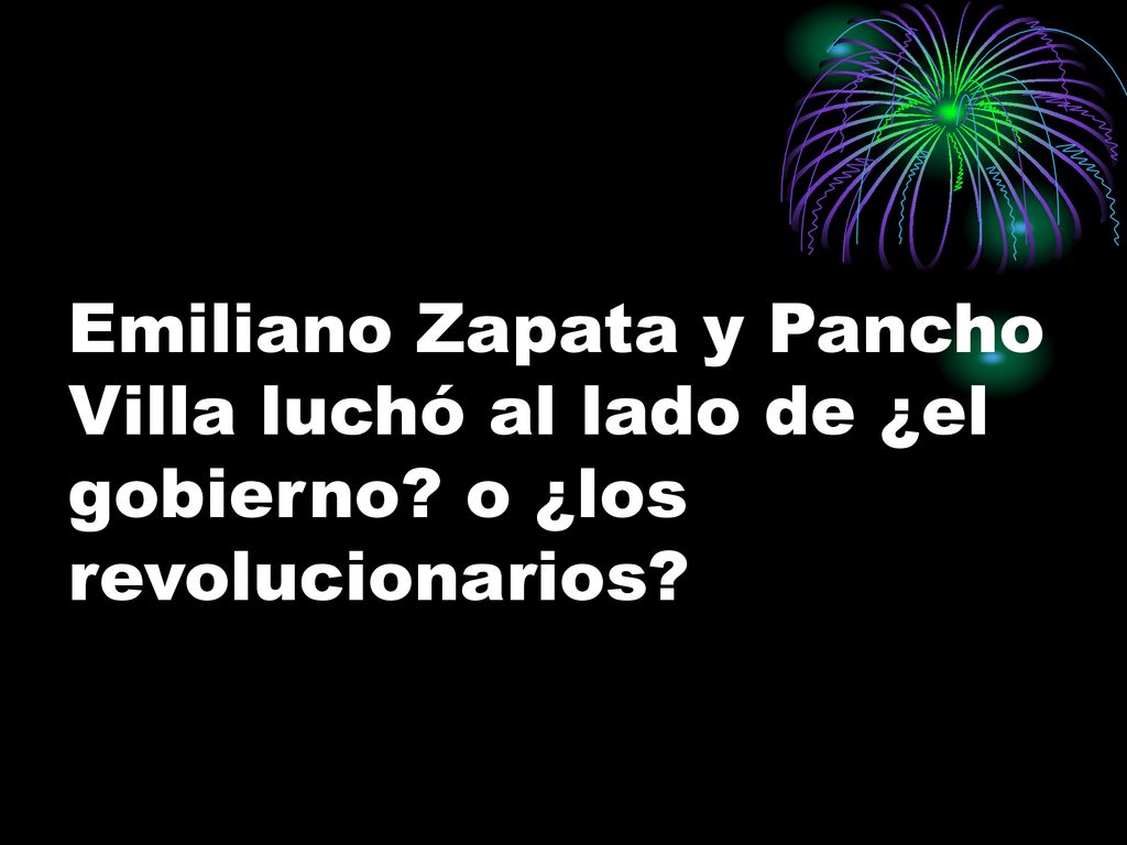 Emiliano Zapata y Pancho Villa luchó al lado de ¿el gobierno