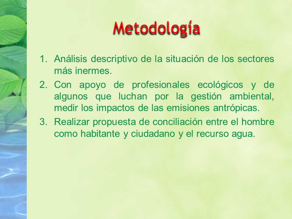 Metodología Análisis descriptivo de la situación de los sectores más inermes.