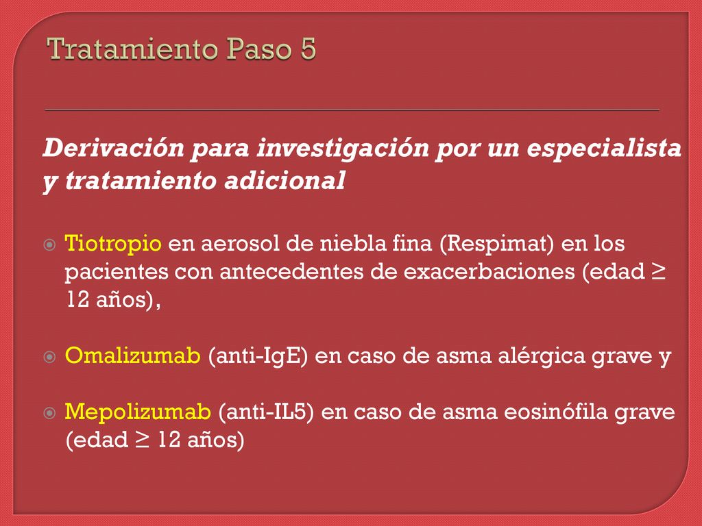 Tratamiento Paso 5 Derivación para investigación por un especialista y tratamiento adicional.