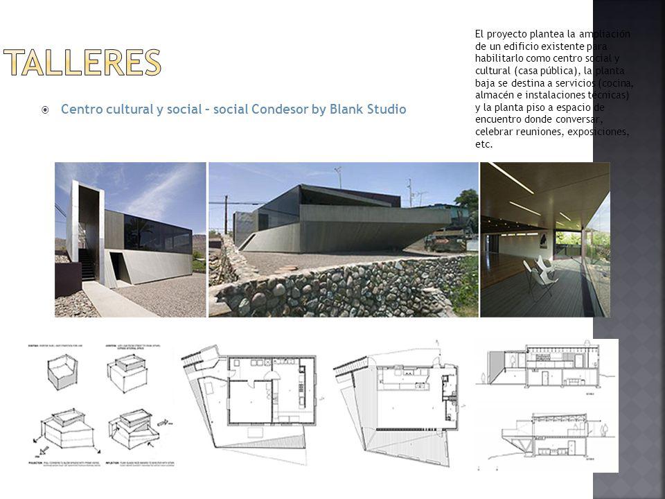 TALLERES Centro cultural y social – social Condesor by Blank Studio