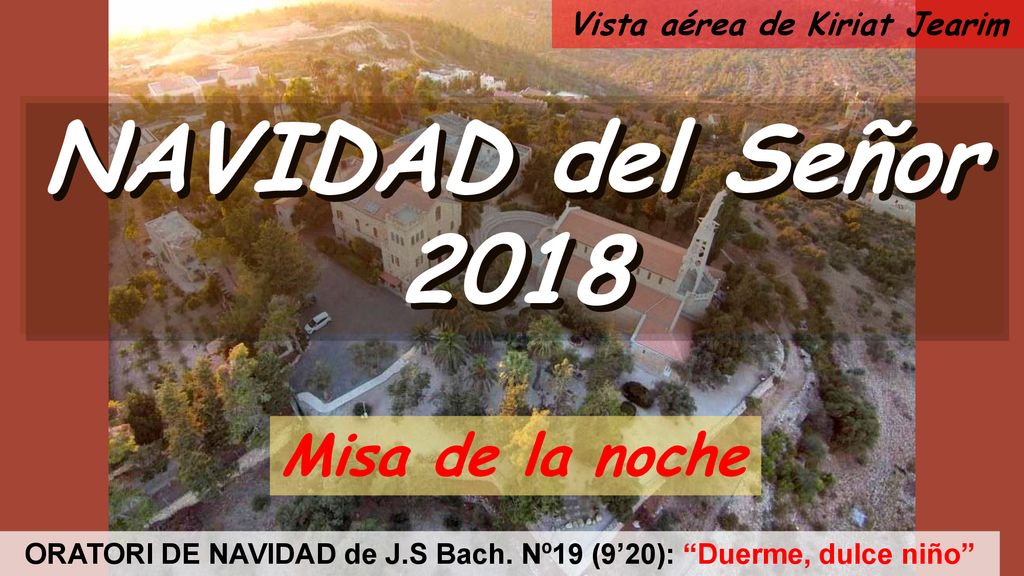 NAVIDAD del Señor 2018 Misa de la noche Vista aérea de Kiriat Jearim