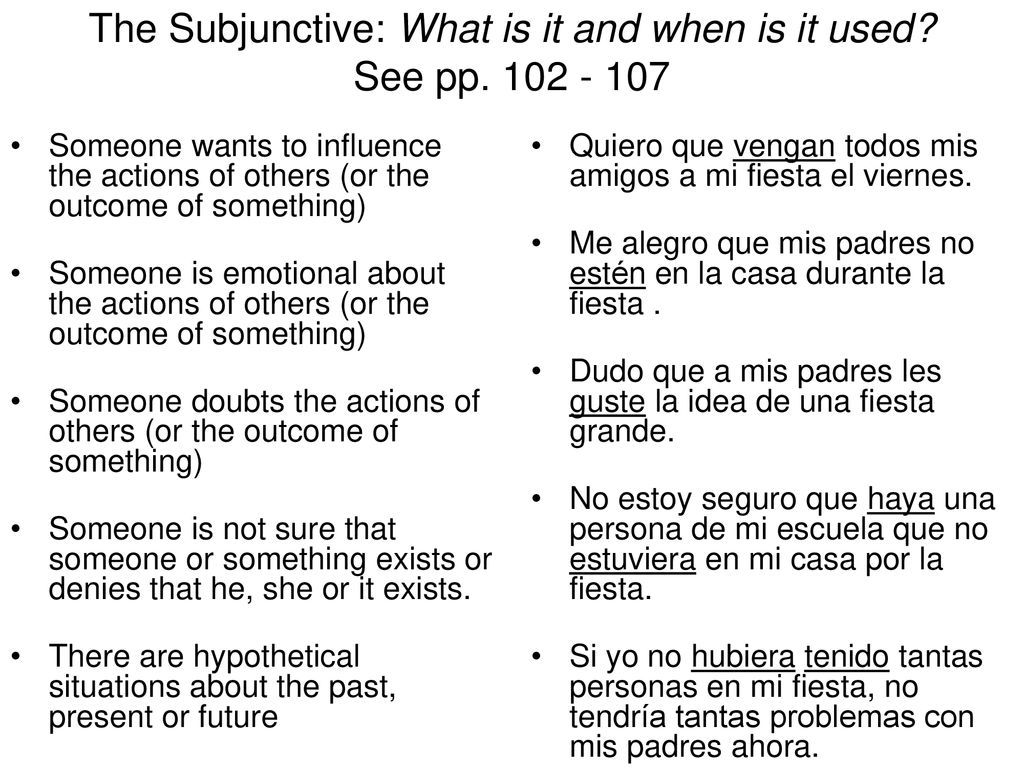 The Subjunctive: What is it and when is it used See pp