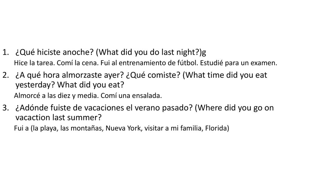 ¿Qué hiciste anoche (What did you do last night )g