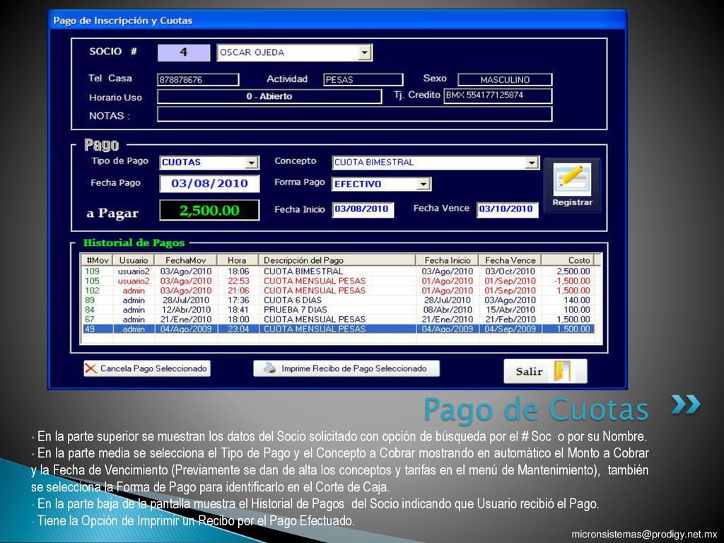 Pago de Cuotas En la parte superior se muestran los datos del Socio solicitado con opción de búsqueda por el # Soc o por su Nombre.