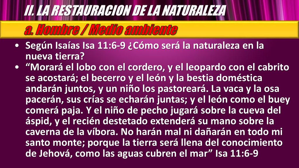 II. LA RESTAURACION DE LA NATURALEZA a. Hombre / Medio ambiente