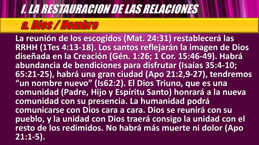I. LA RESTAURACION DE LAS RELACIONES a. Dios / Hombre