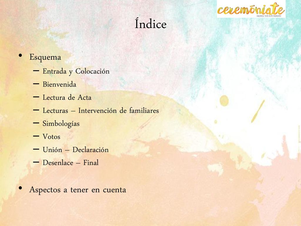 Índice Esquema Aspectos a tener en cuenta Entrada y Colocación