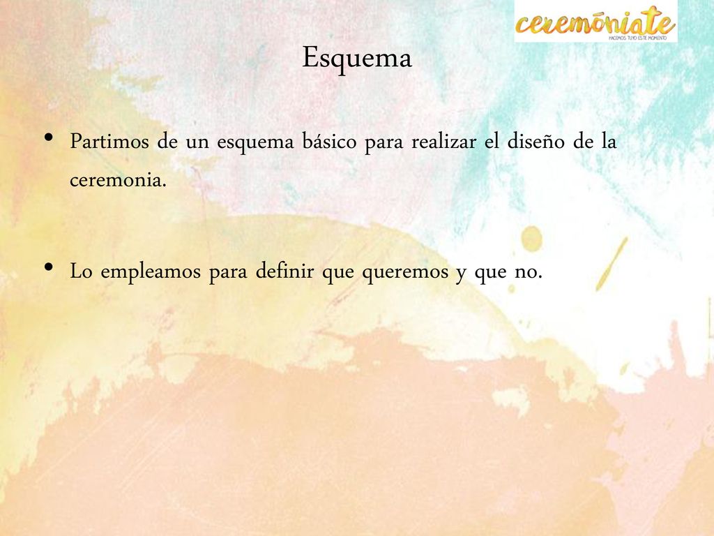 Esquema Partimos de un esquema básico para realizar el diseño de la ceremonia.