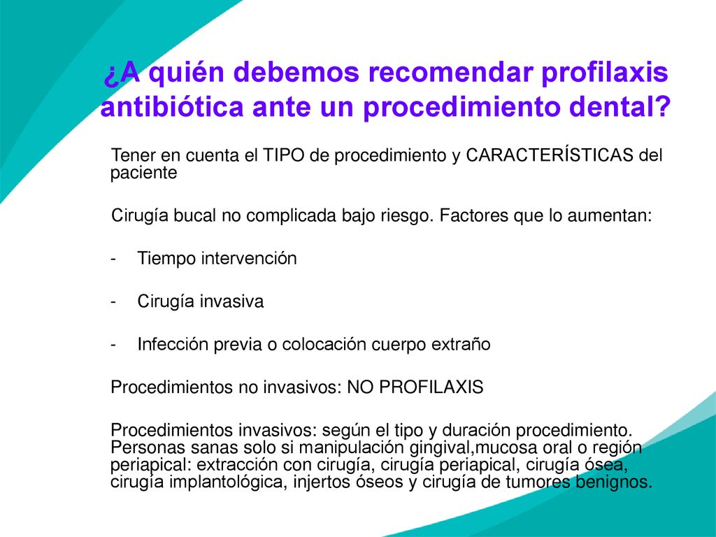 ¿A quién debemos recomendar profilaxis antibiótica ante un procedimiento dental