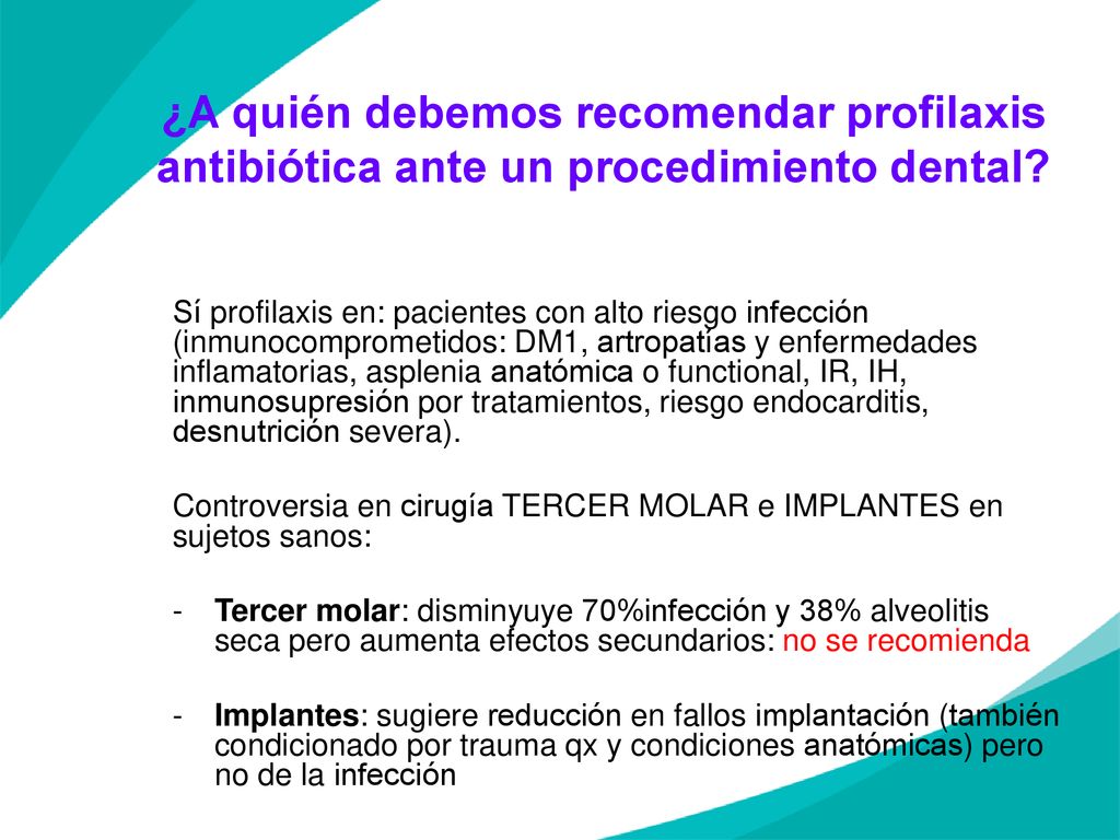 ¿A quién debemos recomendar profilaxis antibiótica ante un procedimiento dental
