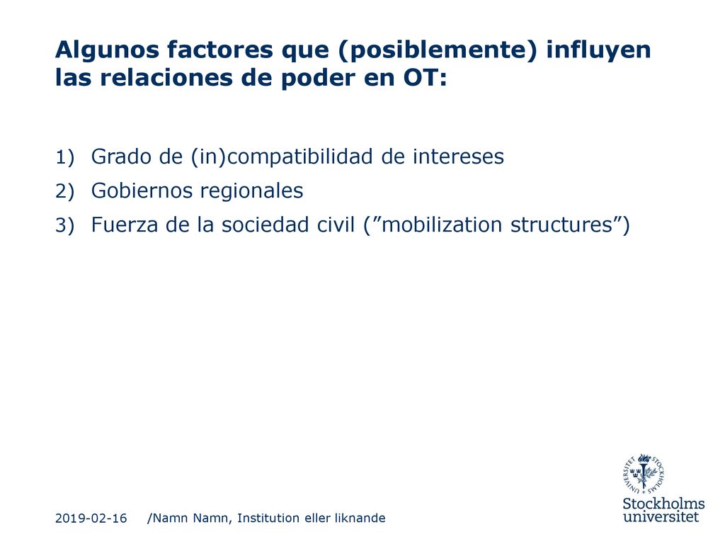 Algunos factores que (posiblemente) influyen las relaciones de poder en OT: